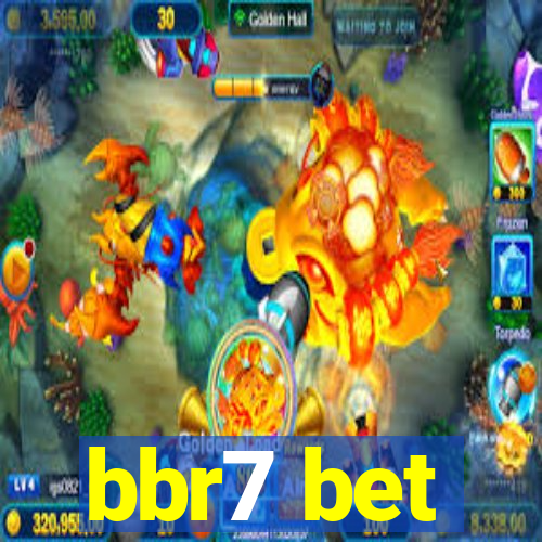 bbr7 bet