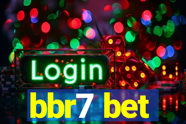 bbr7 bet