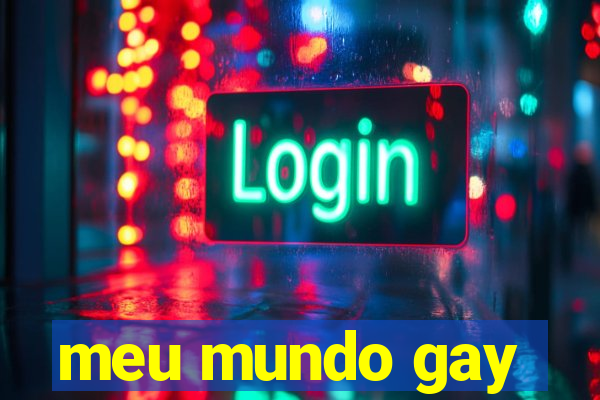 meu mundo gay