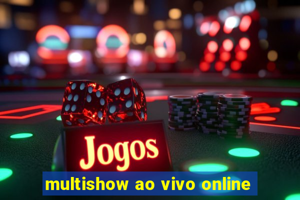 multishow ao vivo online