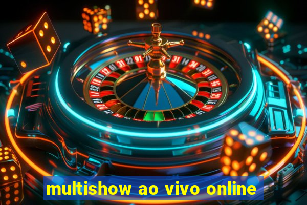 multishow ao vivo online