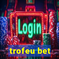 trofeu bet