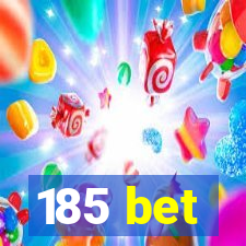 185 bet