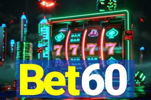 Bet60