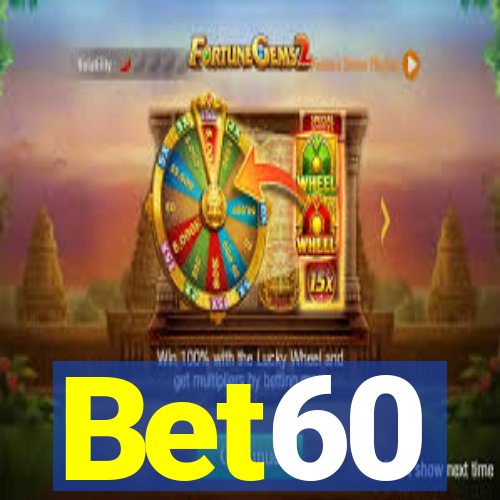 Bet60