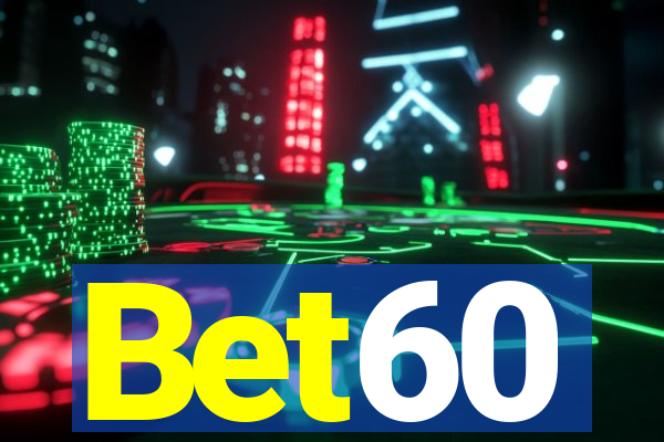 Bet60