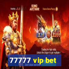 77777 vip bet