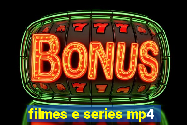 filmes e series mp4