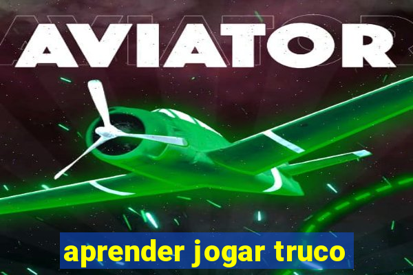 aprender jogar truco