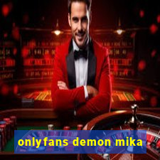 onlyfans demon mika