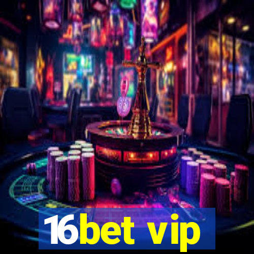 16bet vip