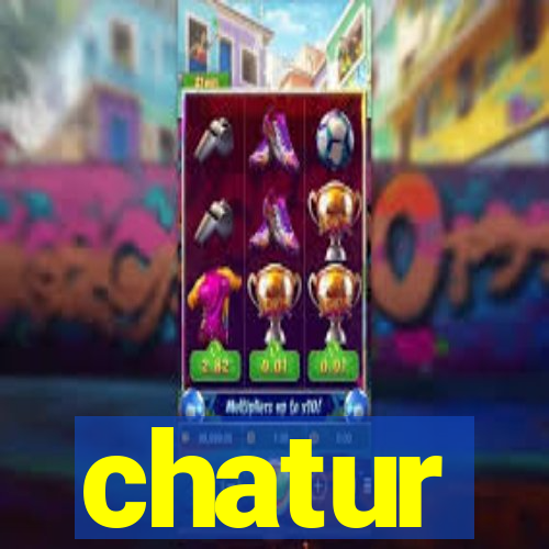 chatur