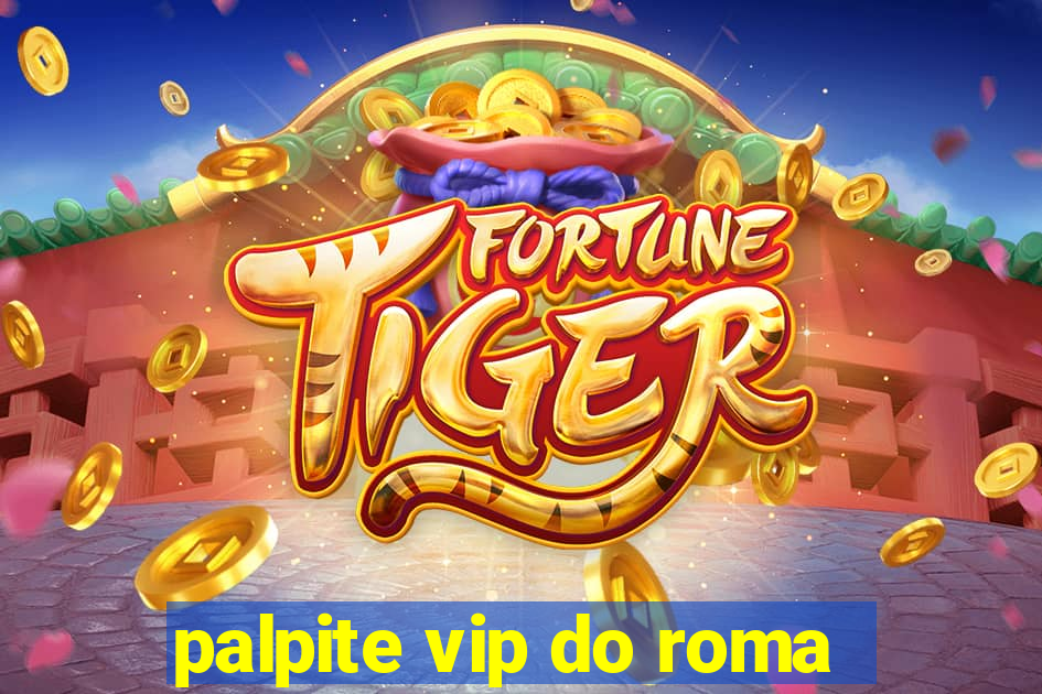 palpite vip do roma