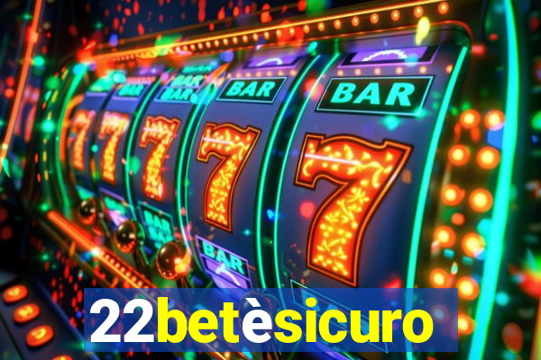 22betèsicuro