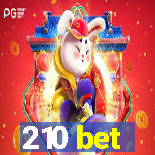 210 bet