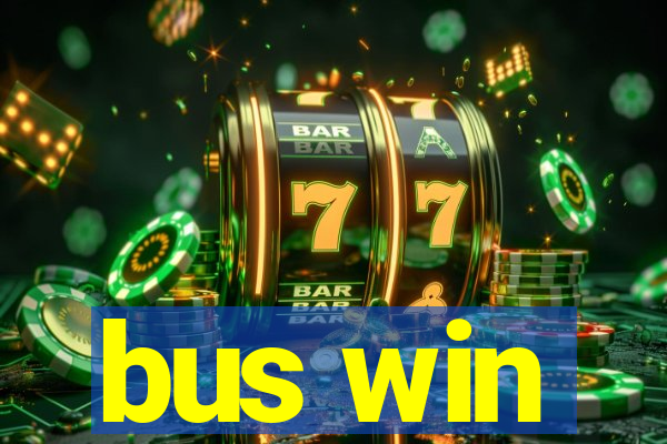 bus win