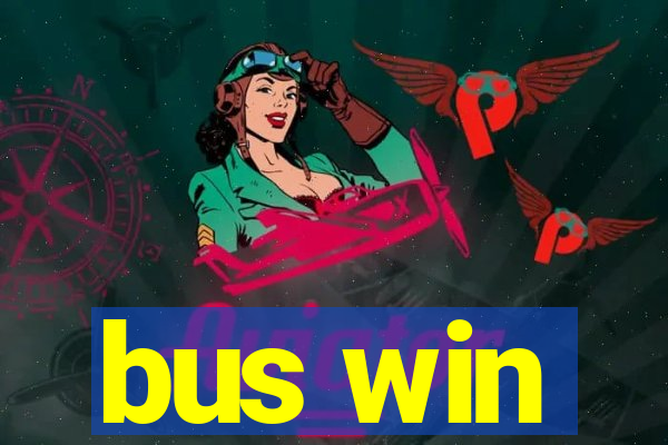 bus win