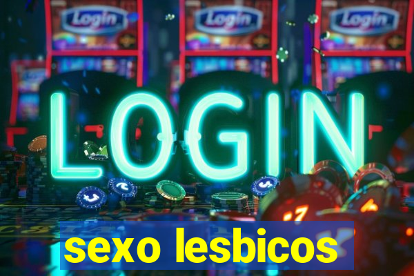 sexo lesbicos