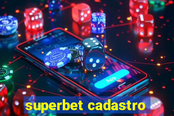 superbet cadastro