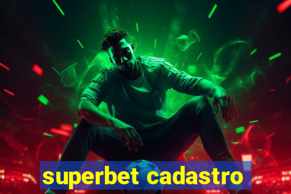 superbet cadastro