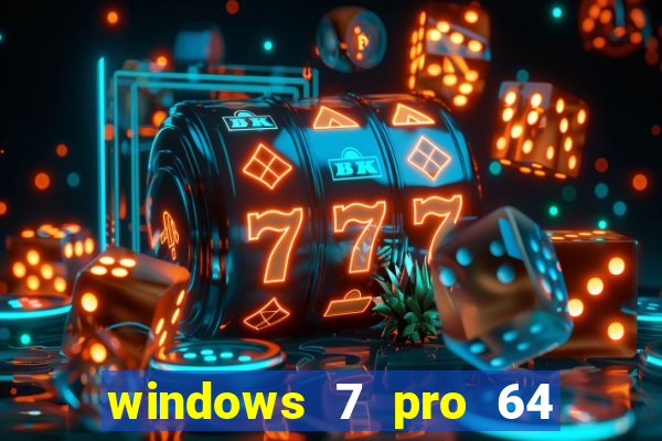 windows 7 pro 64 bits iso