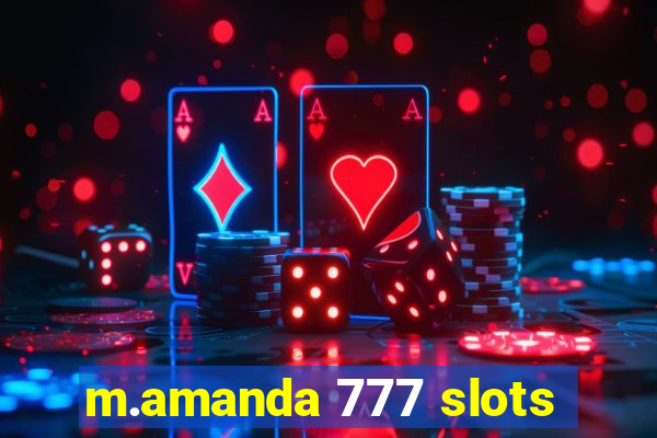 m.amanda 777 slots