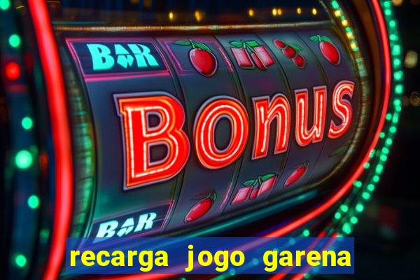 recarga jogo garena free fire