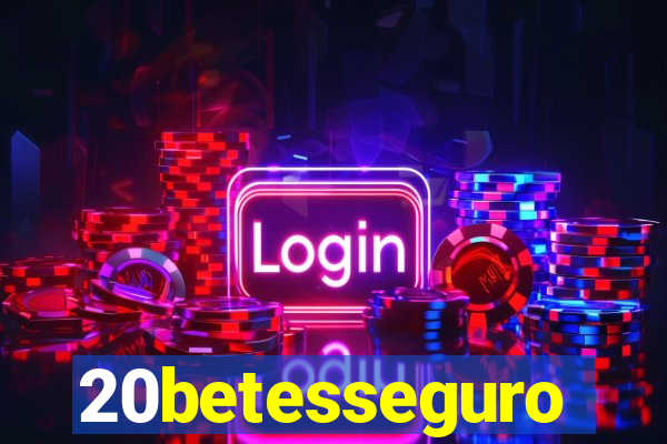 20betesseguro