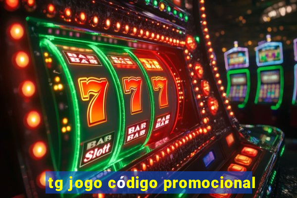 tg jogo código promocional