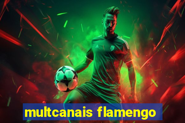 multcanais flamengo