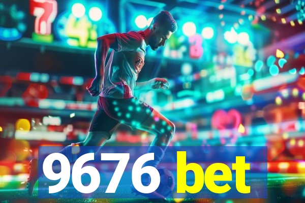 9676 bet