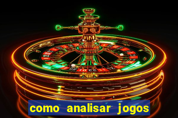 como analisar jogos de futebol para apostar