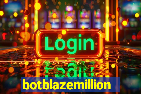 botblazemillion