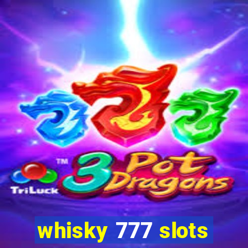 whisky 777 slots