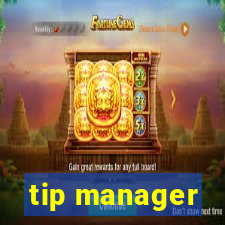 tip manager