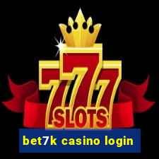 bet7k casino login