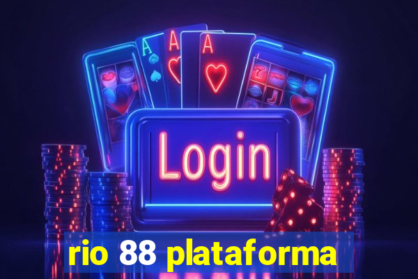 rio 88 plataforma