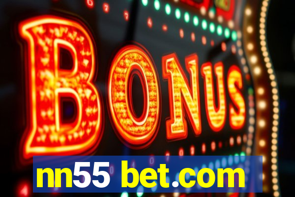 nn55 bet.com