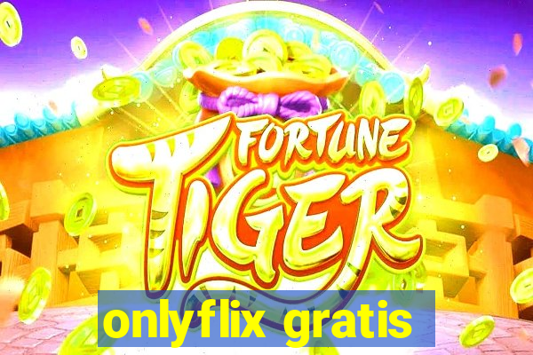 onlyflix gratis