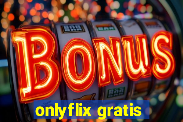 onlyflix gratis