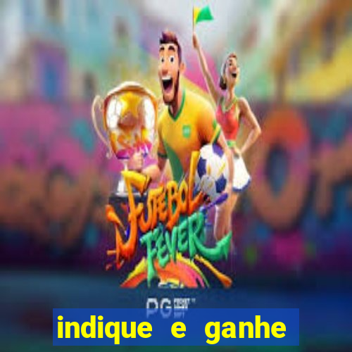 indique e ganhe casa de aposta