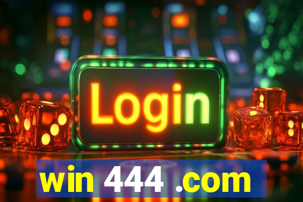 win 444 .com