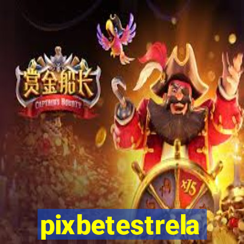 pixbetestrela