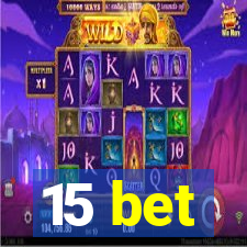 15 bet