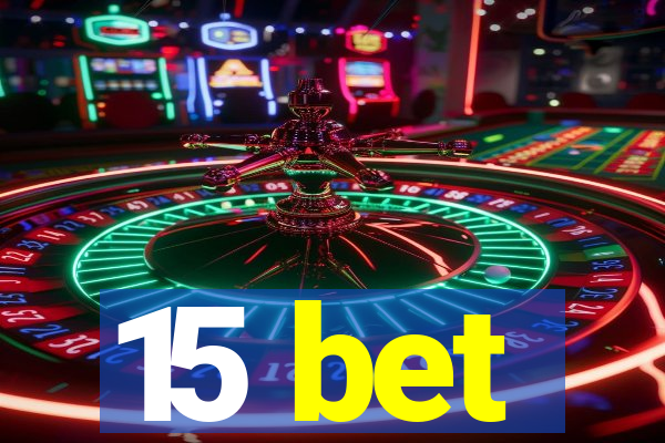 15 bet