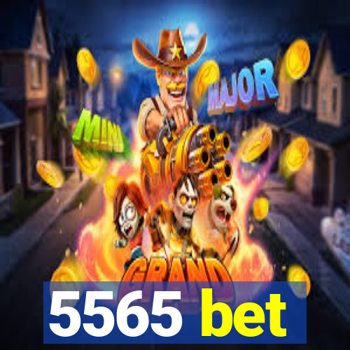 5565 bet