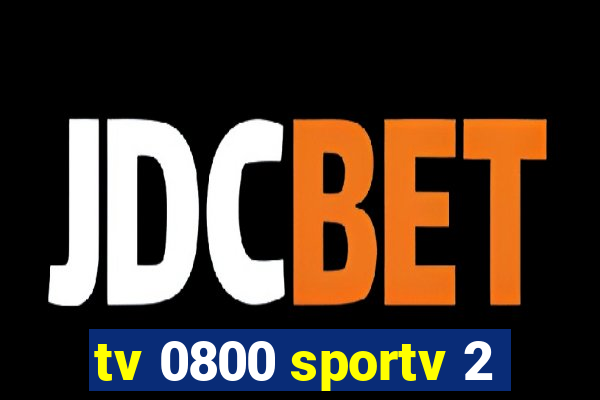 tv 0800 sportv 2