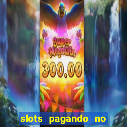 slots pagando no cadastro saque free