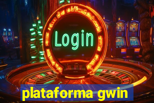 plataforma gwin