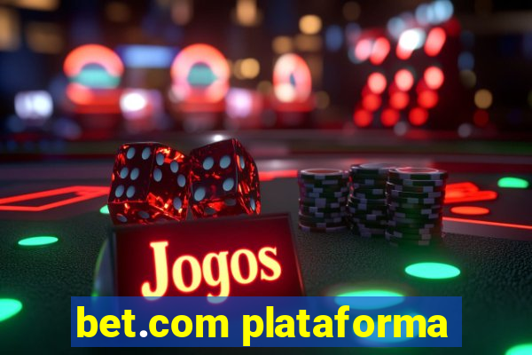 bet.com plataforma